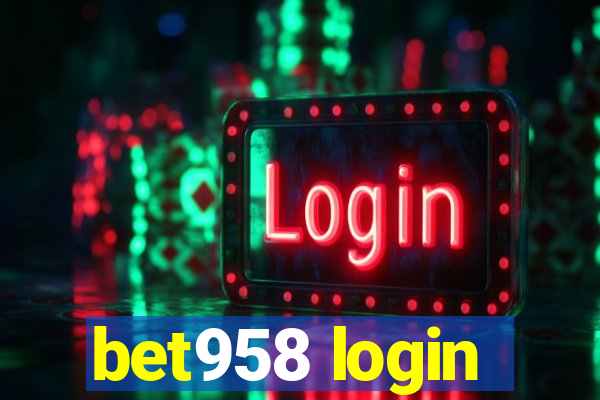 bet958 login